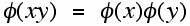 Equation: phi(xy)=phi(x)phi(y)