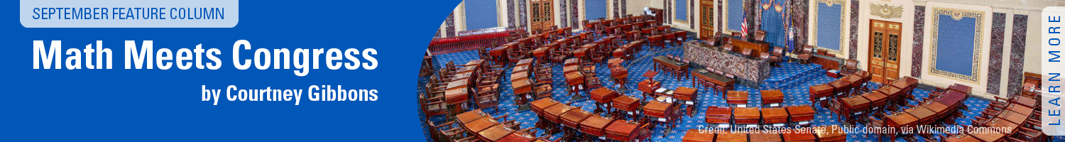 September Feature Column. Math Meets Congress by Courtney Gibbons. Image of U.S. Senate chamber