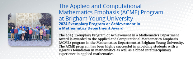 2024 Award for an Exemplary Program or Achievement in a Mathematics Department Winner: ACME at Brigham Young